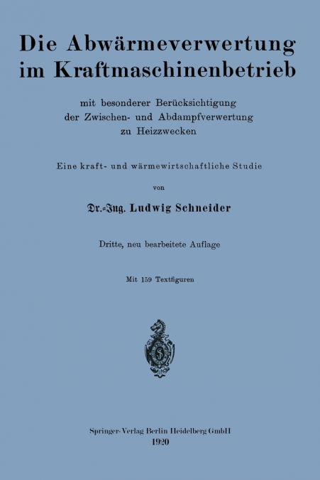Die Abwärmeverwertung im Kraftmaschinenbetrieb