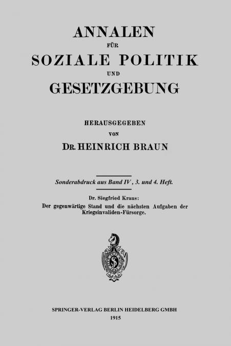 Der Gegenwartige Stand Und Die Nachsten Aufgaben Der Kriegsinvaliden-Fursorge