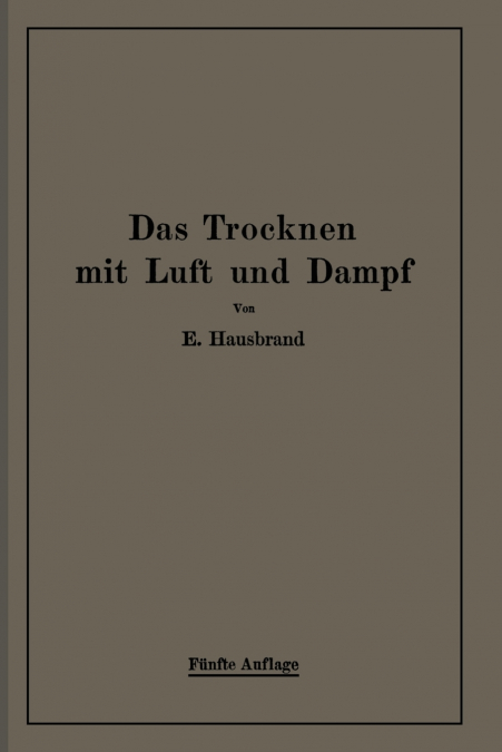 Das Trocknen Mit Luft Und Dampf