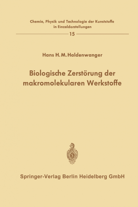 Biologische Zerstörung der makromolekularen Werkstoffe