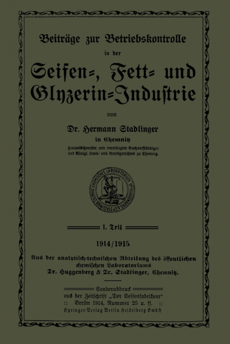 Beitrage Zur Betriebskontrolle in Der Seifen-, Fett- Und Glyzerin-Industrie