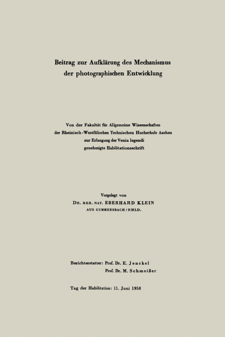 Beitrag Zur Aufklarung Des Mechanismus Der Photographischen Entwicklung