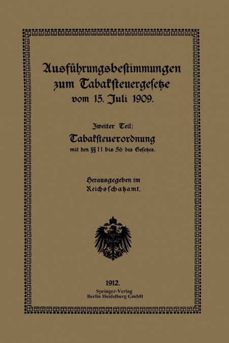 Ausfuhrungsbestimmungen Zum Tabaksteuergesetze Vom 15. Juli 1909