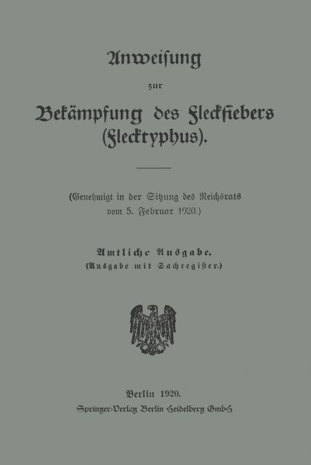 Anweisung Zur Bekampfung Des Fleckfiebers (Flecktyphus)