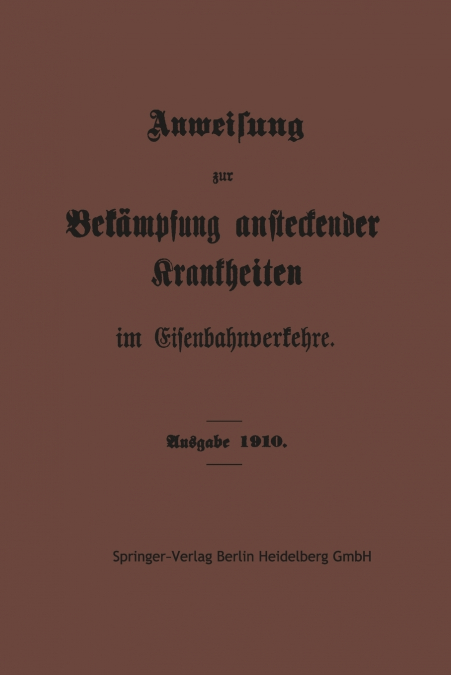 Anweisung Zur Bekampfung Ansteckender Krankheiten Im Eisenbahnverkehre