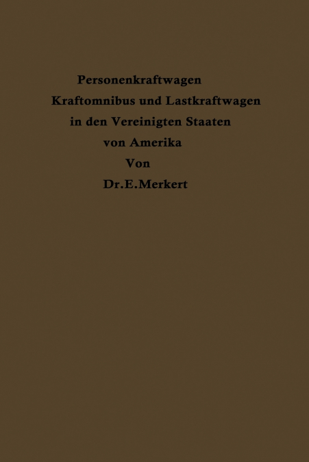 Personenkraftwagen Kraftomnibus und Lastkraftwagen in den Vereinigten Staaten von Amerika