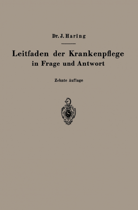 Leitfaden der Krankenpflege in Frage und Antwort