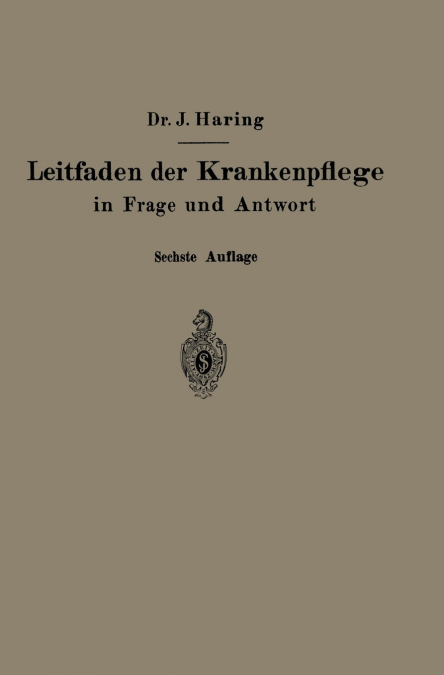 Leitfaden Der Krankenpflege in Frage Und Antwort