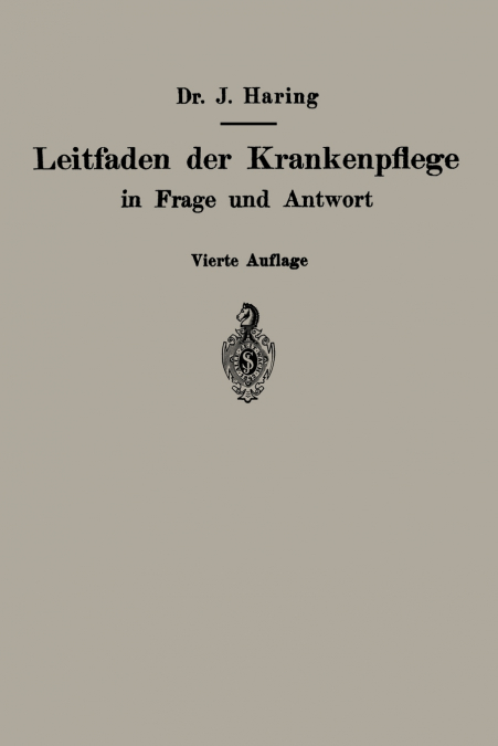 Leitfaden der Krankenpflege in Frage und Antwort