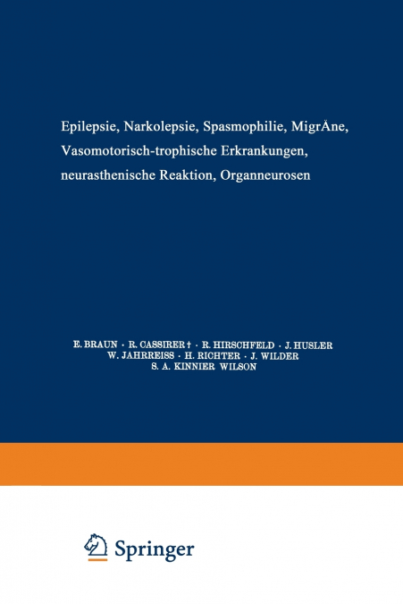 Epilepsie . Narkolepsie Spasmophilie . Migrane Vasomotorisch-Trophische Erkrankungen Neurasthenische Reaktion Organneurosen