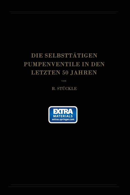 Die Selbsttatigen Pumpenventile in Den Letzten 50 Jahren