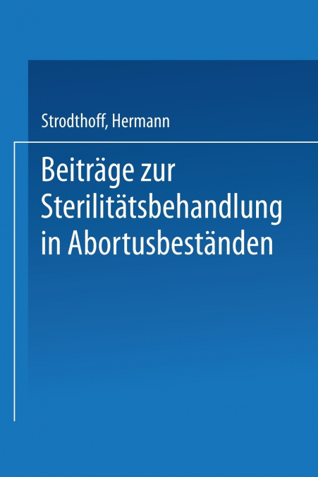 Beitrage Zur Sterilitatsbehandlung in Abortusbestanden