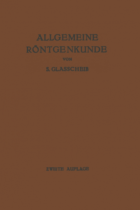 Allgemeine Röntgenkunde