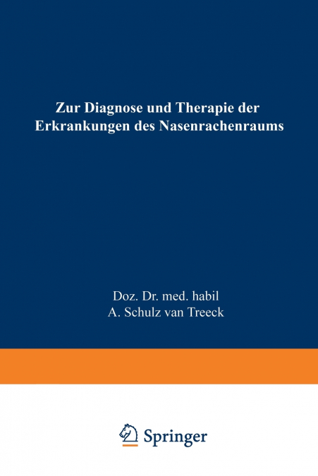 Zur Diagnose Und Therapie Der Erkrankungen Des Nasenrachenraums