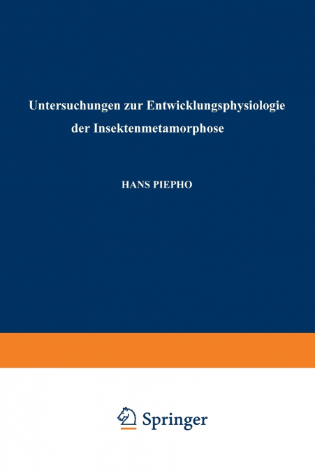 Untersuchungen Zur Entwicklungsphysiologie Der Insektenmetamorphose
