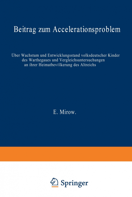 Über Wachstum und Entwicklungsstand volksdeutscher Kinder des Warthegaues und Vergleichsuntersuchungen an ihrer Heimatbevölkerung des Altreichs