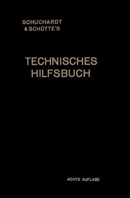 Schuchardt & Schutte S Technisches Hilfsbuch