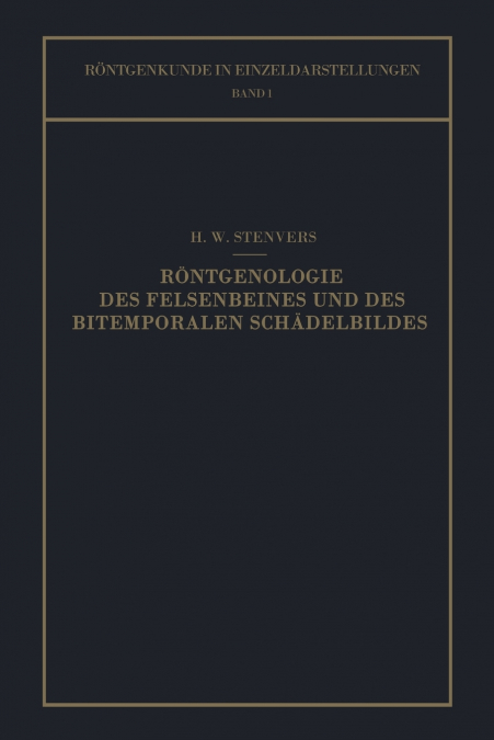 Röntgenologie des Felsenbeines und des Bitemporalen Schädelbildes