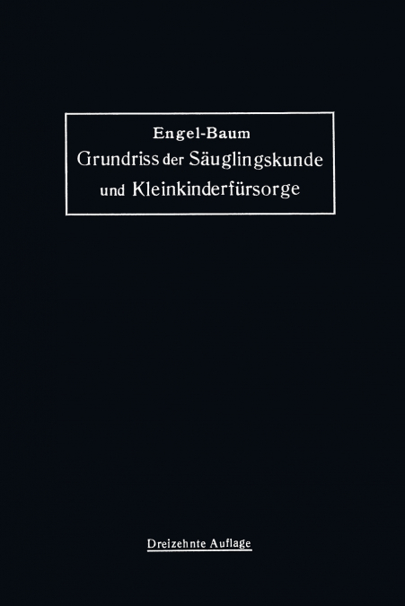 Grundriss Der Sauglingskunde Und Kleinkinderfursorge
