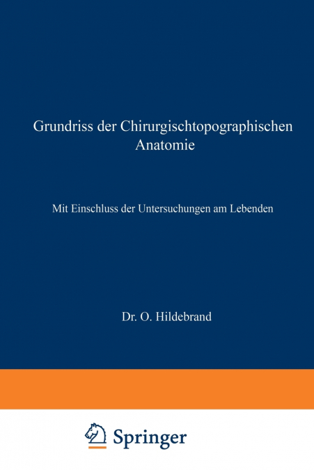 Grundriss Der Chirurgischtopographischen Anatomie