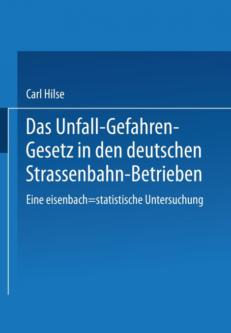 Das Unfall-Gefahren-Gesetz in Den Deutschen Strassenbahn-Betrieben