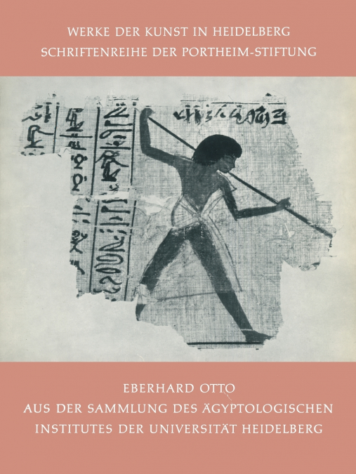 Aus Der Sammlung Des Agyptologischen Institutes Der Universitat Heidelberg