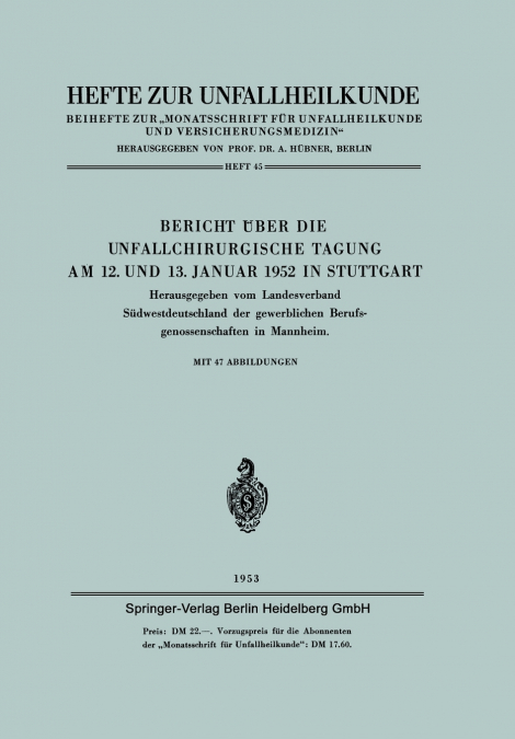 Bericht Uber Die Unfallchirurgische Tagung Am 12. Und 13. Januar 1952 in Stuttgart
