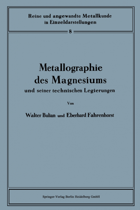 Metallographie Des Magnesiums Und Seiner Technischen Legierungen