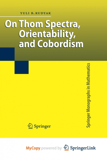On Thom Spectra, Orientability, and Cobordism