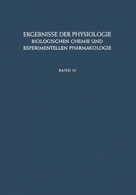 Ergebnisse Der Physiologie, Biologischen Chemie Und Experimentellen Pharmakologie