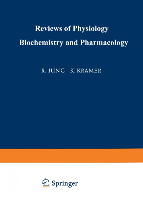 Ergebnisse Der Physiologie Biologischen Chemie Und Experimentellen Pharmakologie / Reviews of Physiology Biochemistry and Experimental Pharmacology