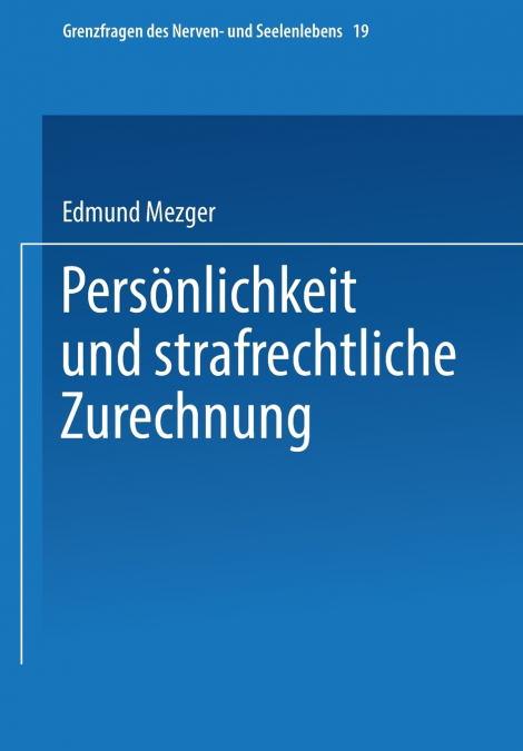 Personlichkeit Und Strafrechtliche Zurechnung
