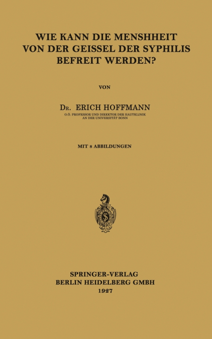 Wie Kann Die Menschheit Von Der Geissel Der Syphilis Befreit Werden?