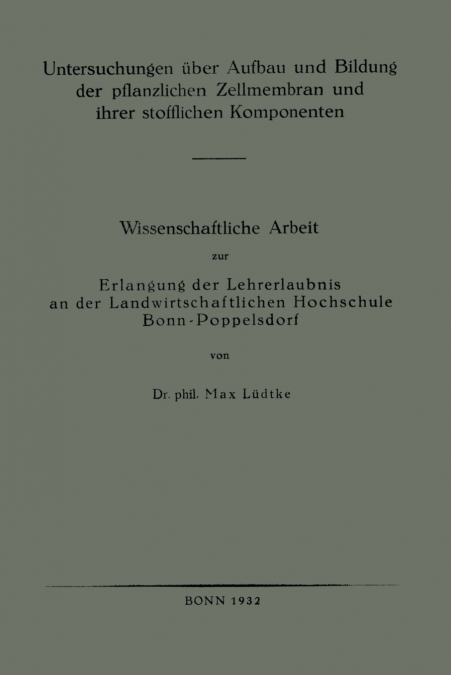 Untersuchungen Uber Aufbau Und Bildung Der Pflanzlichen Zellmembran Und Ihrer Stofflichen Komponenten