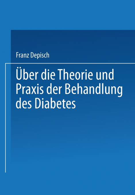 Uber Die Theorie Und Praxis Der Behandlung Des Diabetes