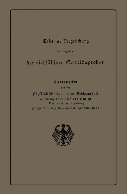Tafel Zur Vergleichung Der Angaben Der Eichfahigen Getreideprober Miteinander Und Mit Anderen Qualitatsangaben Von Getreide