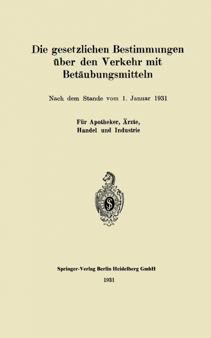 Die gesetzlichen Bestimmungen über den Verkehr mit Betäubungsmitteln