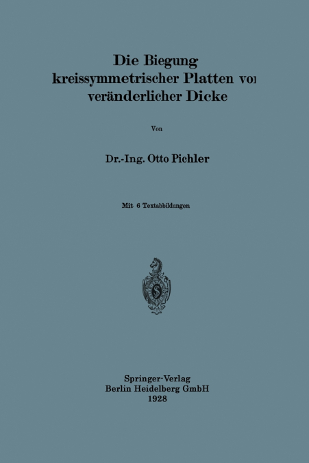 Die Biegung Kreissymmetrischer Platten Von Veranderlicher Dicke