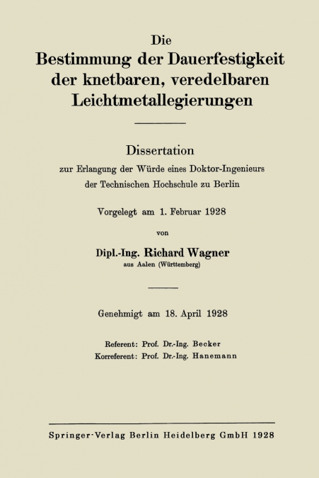 Die Bestimmung Der Dauerfestigkeit Der Knetbaren, Veredelbaren Leichtmetallegierungen