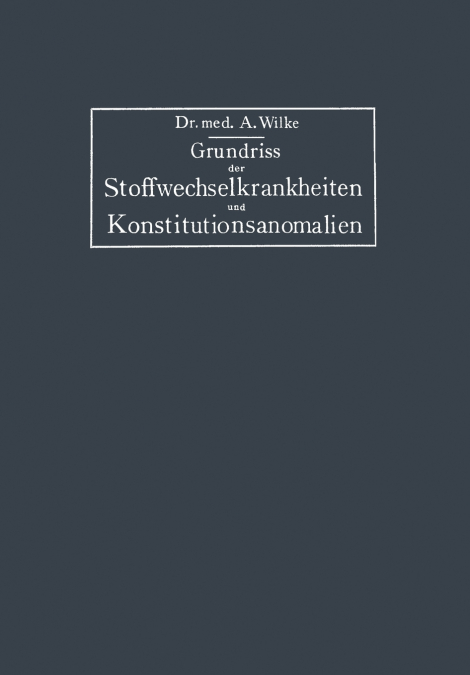 Grundriss Der Stoffwechselkrankheiten Und Konstitutionsanomalien