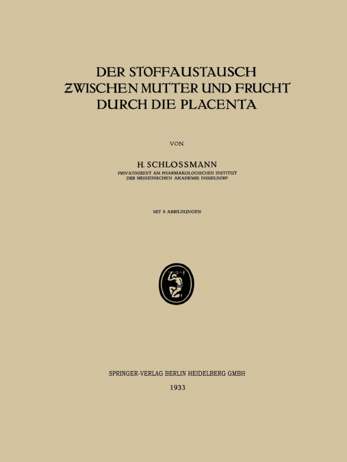 Der Stoffaustausch Zwischen Mutter Und Frucht Durch Die Placenta