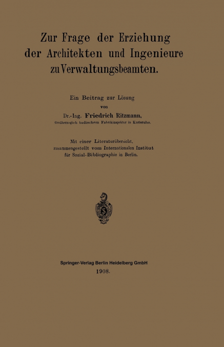 Zur Frage Der Erziehung Der Architekten Und Ingenieure Zu Verwaltungsbeamten