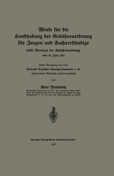 Winke Fur Die Handhabung Der Gebuhrenordnung Fur Zeugen Und Sachverstandige Nebst Wortlaut Der Gebuhrenordnung Vom 10. Juni 1914