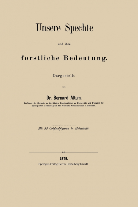 Unsere Spechte Und Ihre Forstliche Bedeutung