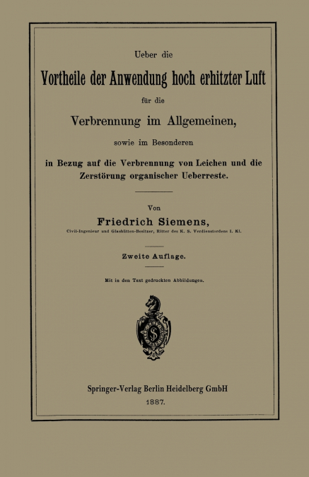 Ueber Die Vortheile Der Anwendung Hoch Erhitzter Luft Fur Die Verbrennung Im Allgemeinen, Sowie Im Besonderen in Bezug Auf Die Verbrennung Von Leichen