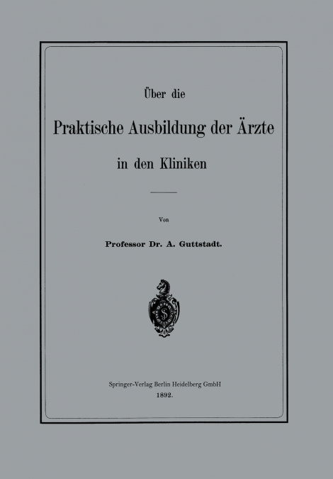 Uber Die Praktische Ausbildung Der Arzte in Den Kliniken