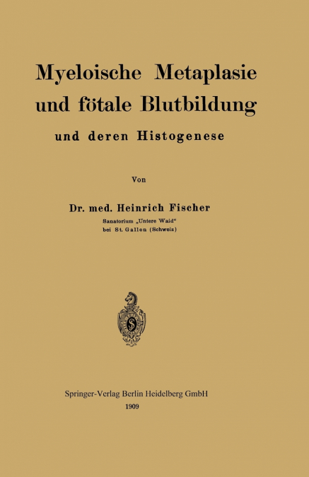 Myeloische Metaplasie Und Fotale Blutbildung Und Deren Histogenese
