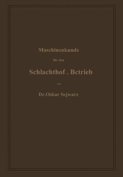 Maschinenkunde Fur Den Schlachthof-Betrieb