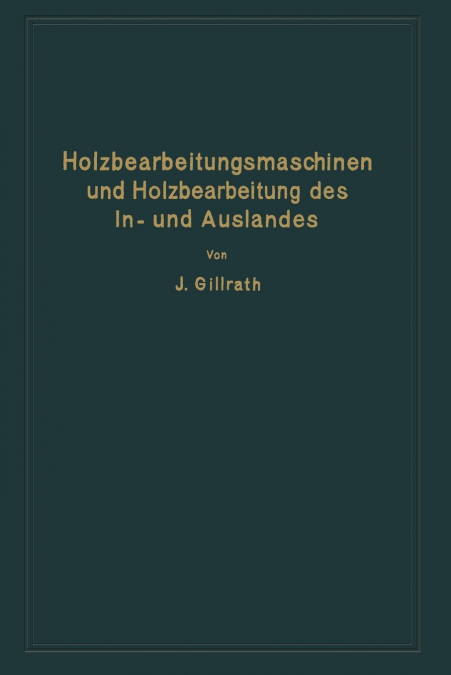 Holzbearbeitungsmaschinen Und Holzbearbeitung Des In- Und Auslandes