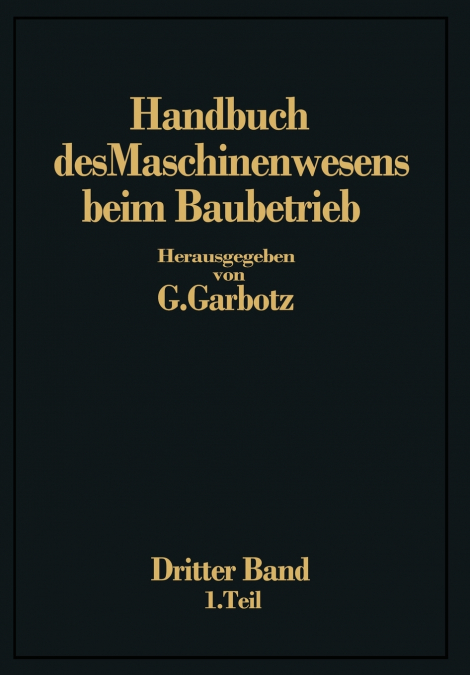 Handbuch Des Maschinenwesens Beim Baubetrieb